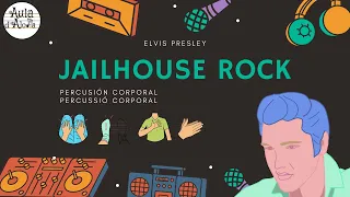 Jailhouse Rock (Elvis Presley). Percusión corporal. Percussió corporal. Body Percussion