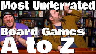 MOST Underrated Board Games A to Z!