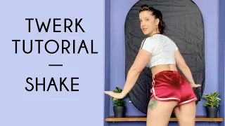 How to twerk: Twerk Tutorial - Shake / Wobble