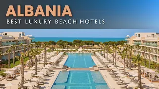 Top 10 Best Luxury BEACH Hotels In ALBANIA 2024