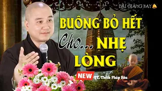 Tâm Mình Phải Biết Buông Bỏ Thì Cuộc Sống Mới An Lành Hạnh Phúc - Vấn Đáp Thầy Thích Pháp Hòa