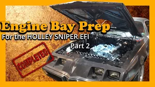 𝘑𝘦𝘢𝘯 𝘎𝘳𝘦𝘺 𝘢 1979 𝘵𝘳𝘢𝘯𝘴 𝘢𝘮 𝘳𝘦𝘴𝘵𝘰𝘳𝘢𝘵𝘪𝘰𝘯 " Engine Bay Prep for the HOLLEY SNIPER EFI PART 2 "