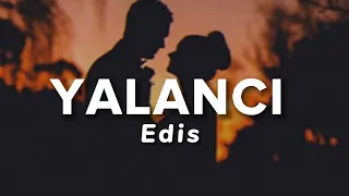 Edis - Yalancı (Sözleri/Lyrics)