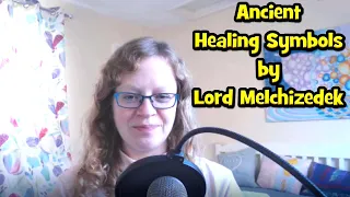 Ancient Healing Symbols by Lord Melchizedek   Natalie Glasson