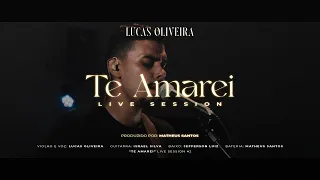 Lucas Oliveira - Te Amarei (Live Session #2)