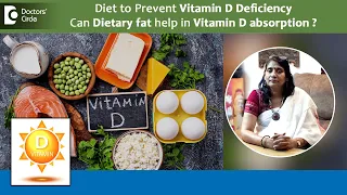 Role of Healthy Fats for Vitamin D absorption|Vitamin D deficiency-Dr.Surekha Tiwari|Doctors' Circle