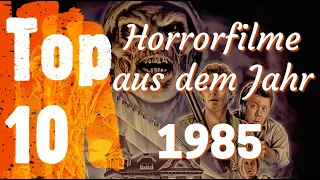 Top 10 - Die besten Horrorfilme der 80er | Teil 6 - 1985 (REUPLOAD)
