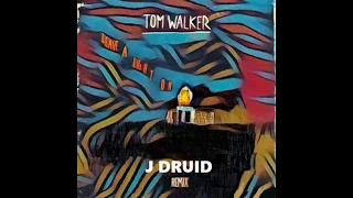 Tom Walker - Leave a Light On (J DRUID DNB Remix) [LISTEN TO THE FULL SONG ON SOUNDCLOUD]