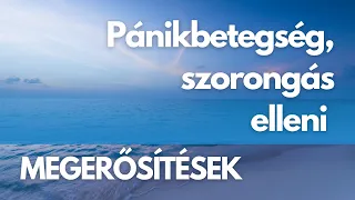 500 megerősítés pánikbetegség, szorongás, félelem ellen | ismétlés nélkül