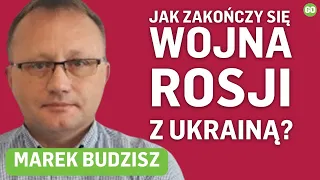 MAREK BUDZISZ: Taktyka PUTINA. Czy Ukraina się podda? Rosjanie rozwijają szkolenia wojskowe