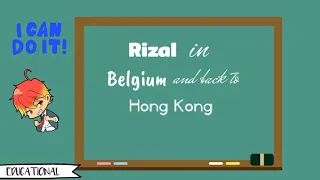 Travels Abroad:Second Time Around | Rizal in Belgium And Back In Hong Kong