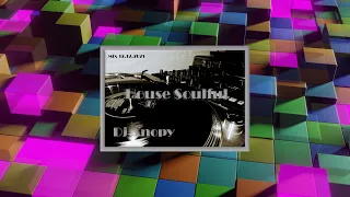 Dj Anopy mix house Soulful