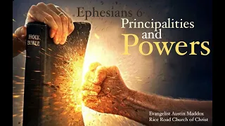 Ephesians 6 -- Principalities and Powers