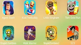 KickTheBuddy,Tom Gold Run,Little Singham,Agent Dash,Stupid Zombies,Walk Master,SZ3