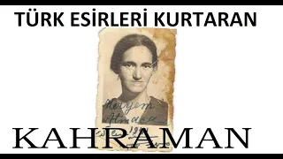 Ruslardan Türk Esirleri Kurtaran Kahraman Meryem Atmaca