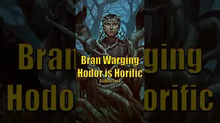 Bran Warging Hodor is Horrific Explained Game of Thrones House of the Dragon ASOIAF Lore