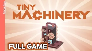 Tiny Machinery Full Game Walkthrough