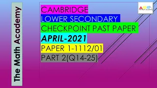 Checkpoint Secondary 1 Maths Paper 1 -PART 2/April 2021/Cambridge Lower Secondary/1112/01-SOLVED