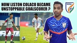 Evolution of Liston Colaco | From sitting on bench to Unstoppable Goal Machine | Hard Work Pays Off