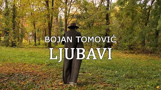 BOJAN TOMOVIĆ  - LJUBAVI - (Official video 2023)