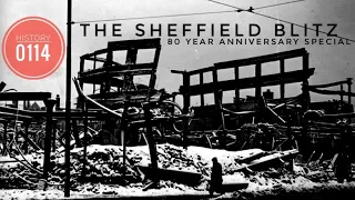 The Sheffield Blitz - 80 Year Anniversary Special | Mini Documentary