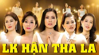 Liên Khúc Bolero HẬN THA LA - Thuỳ Dương, Kim Thoa,  Hồng Quyên, Thúy Hà, Lưu Trúc Ly