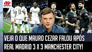 "FOI UM GRANDE JOGO! Mas SÓ ACHO que o Real Madrid..." Mauro Cezar ANALISA 3x3 com Manchester City!