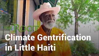 Climate Gentrification in Little Haiti