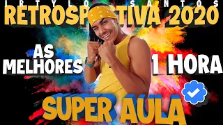 SUPER AULA de Dança | Ritmos - RETROSPECTIVA 2020 - As Melhores - 1 HORA #EmCasa - Irtylo Santos