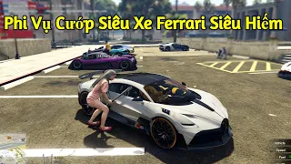 GTA 5 Roleplay#91 Phi Vụ Cướp Siêu Xe Ferrari Ngựa Chiến Của Chủ Tịch LĐT Và Cái Kết !!!