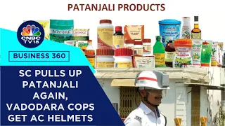 SC Pulls Up Patanjali Again, Bhatia, Election Updates, Vadodara Traffic Cops Get AC Helmets & More