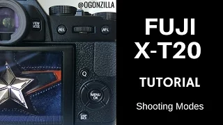 Fuji X T-20 X-T2 Shooting Modes Tutorial