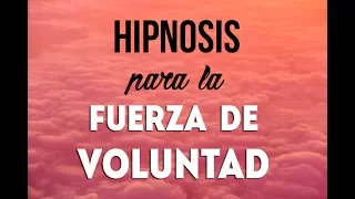 HIPNOSIS PARA LA FUERZA DE VOLUNTAD | Cumplir metas | RELAJACION PROFUNDA | ❤ EASY ZEN