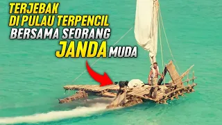 TERJEBAK DI PULAU TERPENCIL BERSAMA WANITA TAK DIKENAL