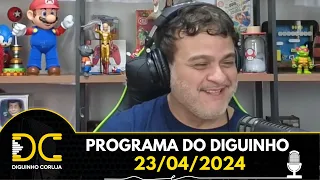 Programa do Diguinho - 23/04/2024