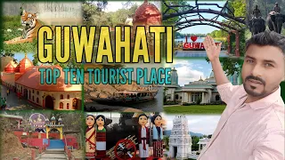 Guwahati top ten tourist place | Guwahati tourist place | Guwahati town | Guwahati famous place |