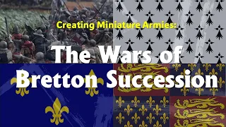 Creating miniature armies: Wars of Bretton succession 1341-1364 AD