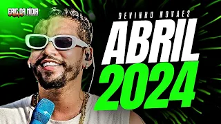 DEVINHO NOVAES 2024 - ATUALIZOU ABRIL 2024 (REPERTÓRIO NOVO DO BOYZINHO) - PRA COMER ÁGUA