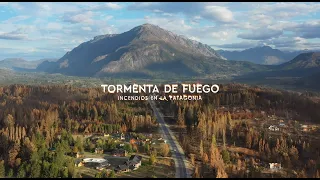 Trailer "Tormenta de fuego, incendios en la Patagonia"