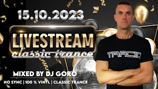 CLASSIC TRANCE ★ LIVESTREAM ★ VINYL MIX ★ MIXED BY DJ GORO