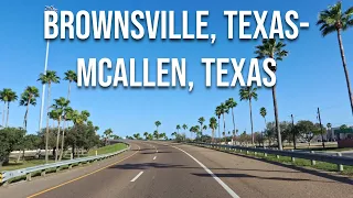 Brownsville, Texas to McAllen, Texas! Drive with me on a Texas highway!