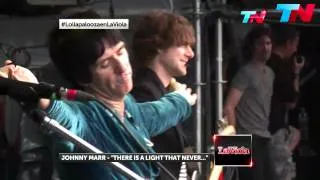 Johnny Marr - There Is A Light That Never Goes Out - Lollapalooza Argentina 2014