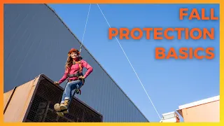 FALL PROTECTION BASICS | ABCD’s, Demonstration, PFAS, Fall Restraint vs. Fall Arrest, and more!