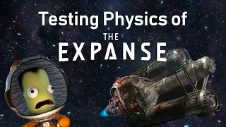 Testing Physics of The Expanse With Kerbal Space Program