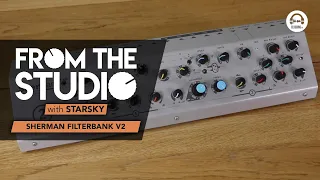 From The Studio - Sherman FilterBank V2