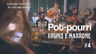 Pot-Pourri "Bruno e Marrone" Solidão é uma ressaca / Ligação Urbana /Favo de Mel - Leandro Fachinni