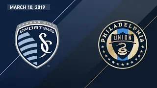 Sporting Kansas City vs. Philadelphia Union | HIGHLIGHTS - March 10, 2019