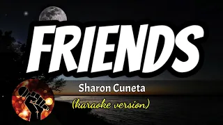 FRIENDS - SHARON CUNETA (karaoke version)