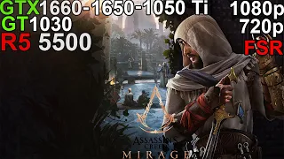 Assassin's Creed Mirage - GTX 1660 - GTX 1650 - GTX 1050 Ti - GT 1030 Ryzen 5 5500