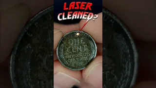 Laser Cleaning an Old Steel Penny!
